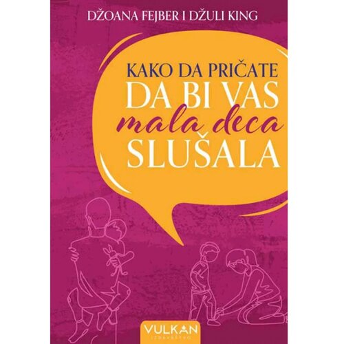 Vulkančić Kako da pričate da bi vas mala deca slušala 9788610039863 Cene