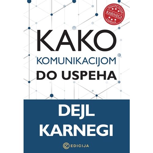 Edicija Dejl Karnegi - Kako komunikacijom do uspeha Slike