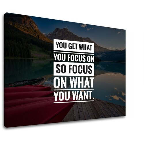 Motivacijska slika na platnu You get what you focus (moderne) Slike