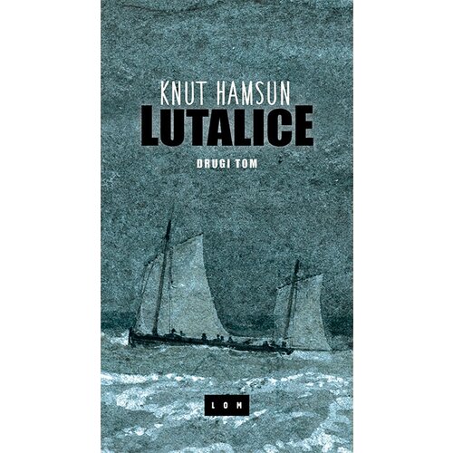 LOM Knut Hamsun - Lutalice - drugi tom Slike