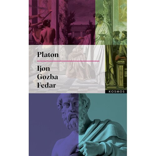 KOSMOS IZDAVAŠTVO Platon - Ijon; Gozba; Fedar Cene