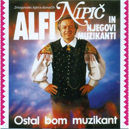 POSNETI MEDIJI NIPIČ A.- OSTAL BOM/ PRAZNUJMO SKUPAJ 2CD, (574665) Cene