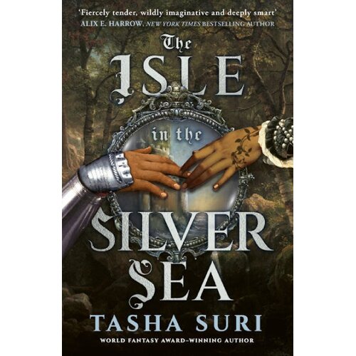Hachette Tasha Suri - The Isle in the Silver Sea Slike