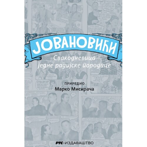 RTS izdavačka delatnost Marko Misirača - Jovanovići : Svakodnevica jedne radijske porodice Slike