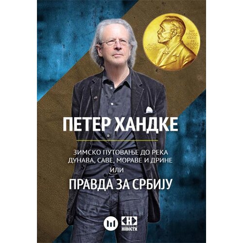 Štampar Makarije Peter Handke - Zimsko putovanje do reka Dunava, Save, Morave i Drine ili Pravda za Srbiju Cene