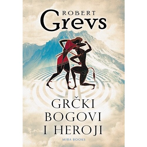 Miba Books Robert Grevs - Grčki bogovi i heroji Slike