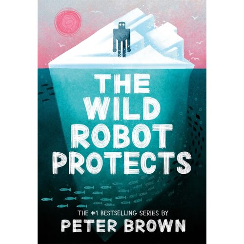 Grantham Book Services Peter Brown - The Wild Robot Protects Slike