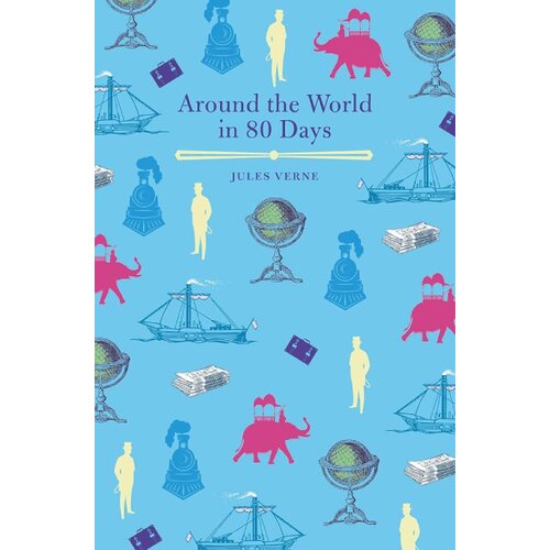 Arcturus Publishing Jules Verne - Around the World in Eighty Days Cene