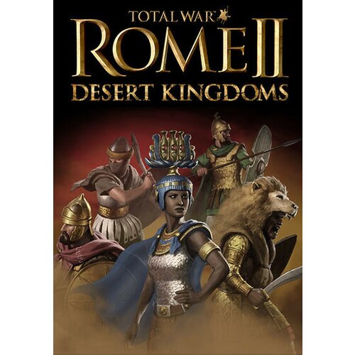 Total War: ROME II - Desert Kingdoms Culture Pack (DLC) Steam Key GLOBAL Cene