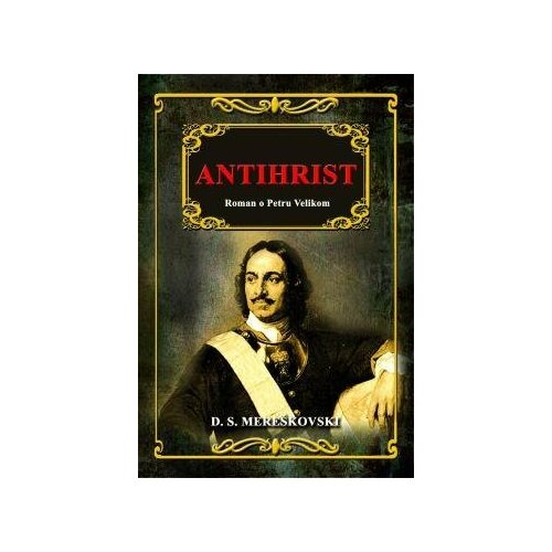 Otvorena knjiga Dmitrij Sergejevič Mereškovski - Antihrist - roman o Petru Velikom Slike