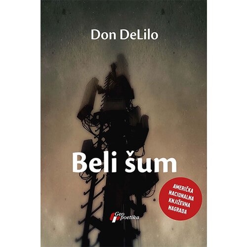 Geopoetika Don DeLilo
 - Beli &amp;scaron;um Slike
