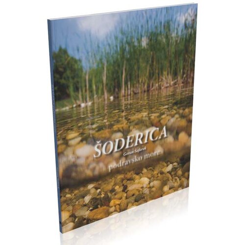 Stanek naklada &amp;Scaron;oderica - Podravsko more, Goran &amp;Scaron;afarek Slike