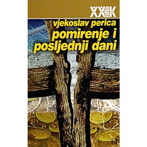 Biblioteka XX vek Perica Vjekoslav - Pomirenje i posljednji dani: balkanske nacije u mitovima i muzejima slave, stida i srama Slike