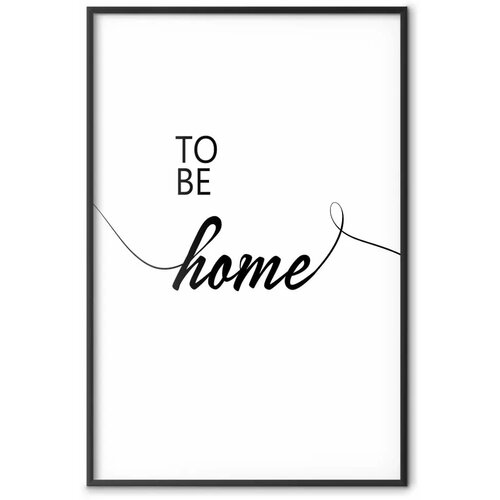  Plakat - To Be Home 40x60 Crni okvir Cene