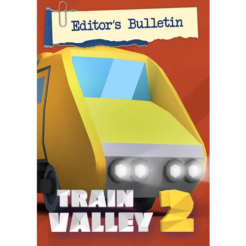 Steam Train Valley 2 - Editor's Bulletin (DLC) (PC) Key GLOBAL Cene