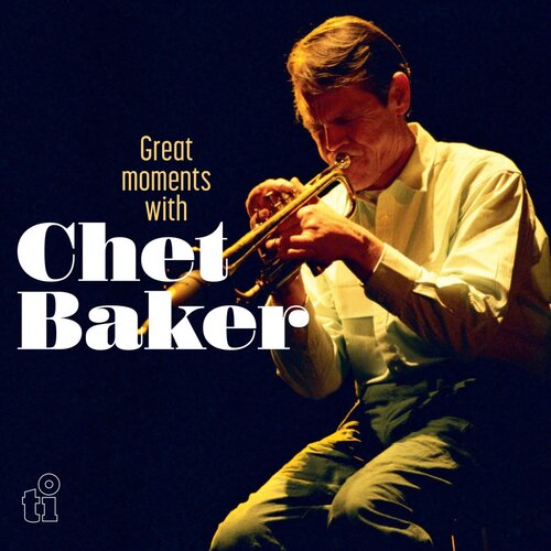  BAKER, CHET - GREAT MOMENTS WITH Cene