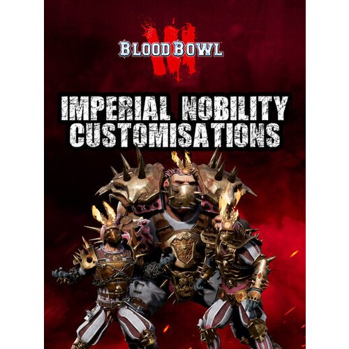 Steam Blood Bowl 3 - Imperial Nobility Customization (DLC) (PC) Key GLOBAL Cene