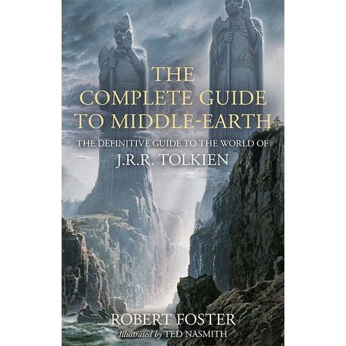 Harper Collins Publishers Ltd Robert Foster - The Complete Guide to Middle-earth: The Definitive Guide to the World of J.R.R. Tolkien Slike