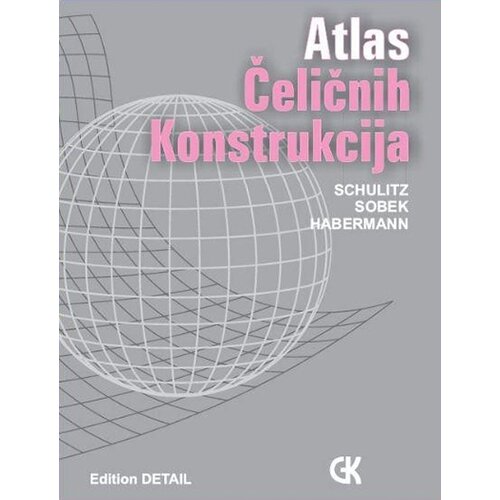 Građevinska knjiga Karl J. Haberman, Helmut C. Šulic, Verner Sobek
 - Atlas čeličnih konstrukcija Cene