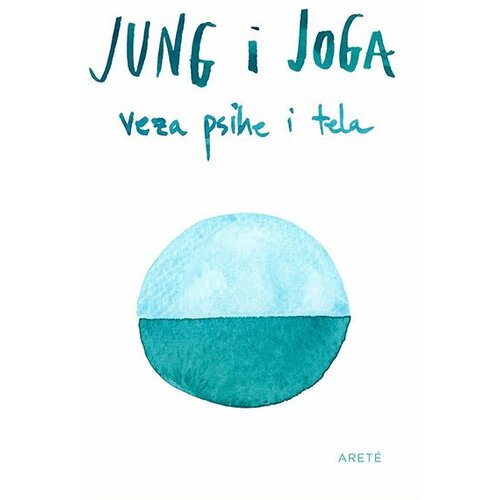 Arete Džudit Haris - Jung i joga: veza psihe i tela Cene