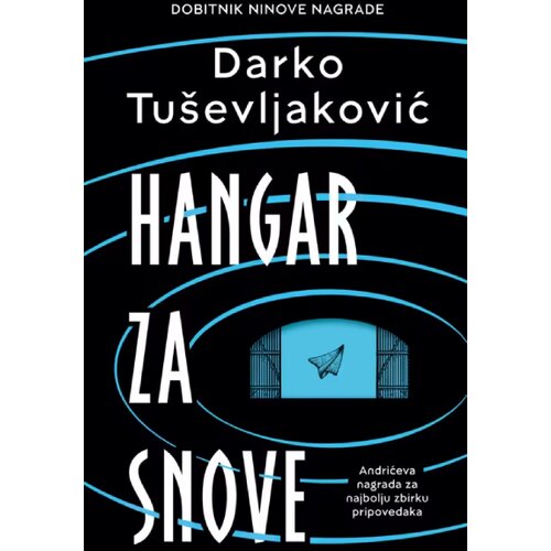Laguna Darko Tu&amp;scaron;evljaković - Hangar za snove Slike
