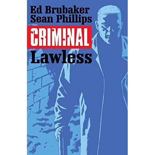 Diamond Comic Distributors Ed Brubaker, Sean Phillips - Criminal, Vol. 2: Lawless Slike