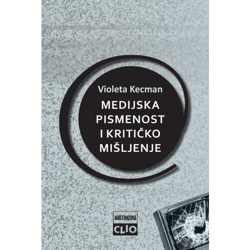 Clio Violeta Kecman - Medijska pismenost i kritičko mi&amp;scaron;ljenje Slike