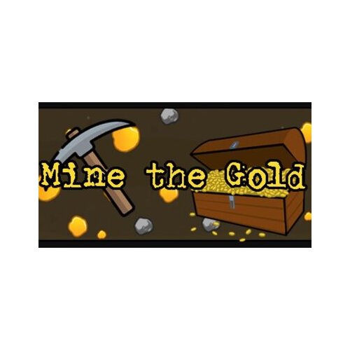 Steam Mine the Gold (PC) Key GLOBAL Cene