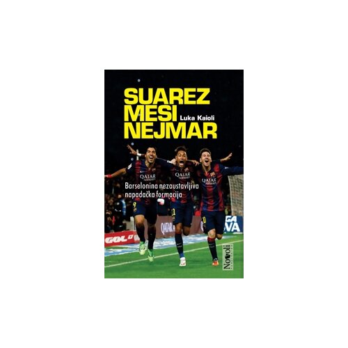 Novoli Luka Kaioli
 - Suarez, Mesi, Nejmar - barselonina nezaustavljiva napadačka formacija Slike