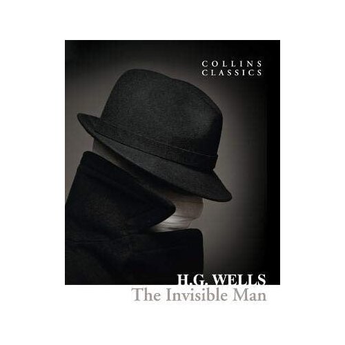 Harper Collins Publishers Ltd H. G. Wells - The Invisible Man (Collins Classics) Cene