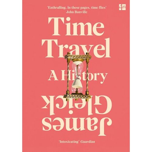 Harper Collins Publishers Ltd James Gleick - Time Travel Cene