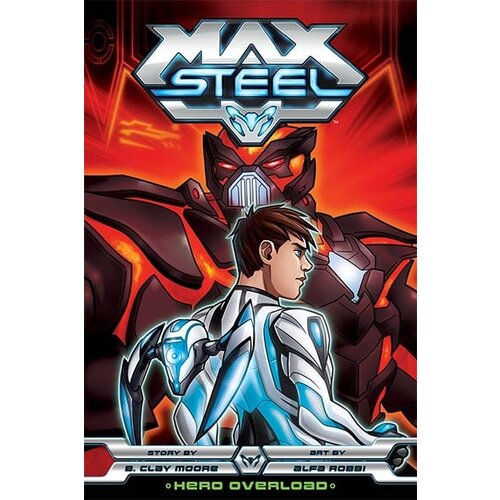 VIZ Media B. Clay Moore - Max Steel 2: Hero Overload Cene