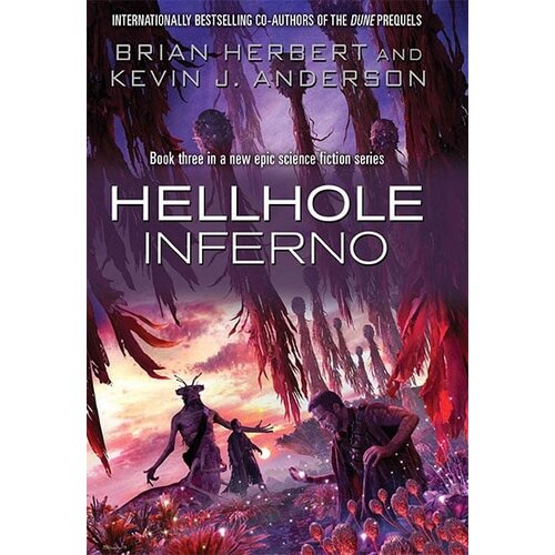 Harper Collins Publishers Ltd Kevin J. Anderson - Hellhole: Inferno (Hellhole Trilogy 3) Cene