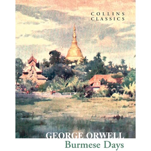 Harper Collins Publishers Ltd George Orwell - Burmese Days Slike