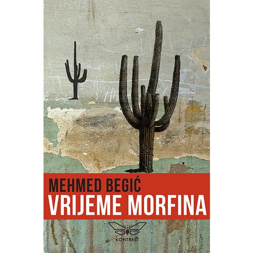 Kontrast izdavaštvo Mehmed Begić - Vrijeme morfina Slike