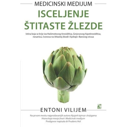 Leo Commerce Entoni Vilijem - Medicinski medijum: Isceljenje štitaste žlezde Slike