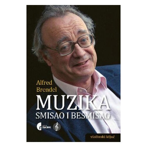 Službeni Glasnik Alfred Brendel - Muzika, smisao i besmisao Slike
