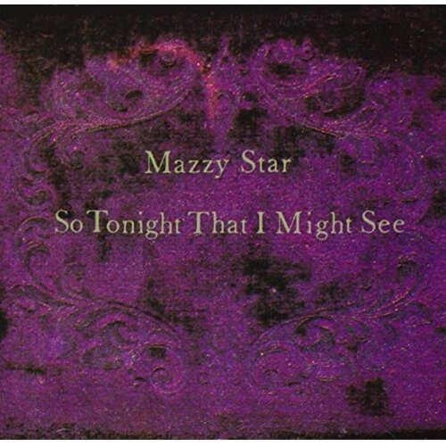 Mazzy Star SO TONIGHT THAT I MIGHT SEE Slike