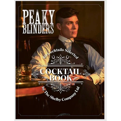 Inne Knjiga QeeBoo The Official Peaky Blinders Cocktail Book, Sandrine Houdre-Gregoire, English
