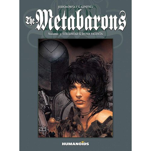 Simon & Schuster Alexandro Jodorowsky - The Metabarons: Volume 3: Steelhead & Dona Vicenta Cene