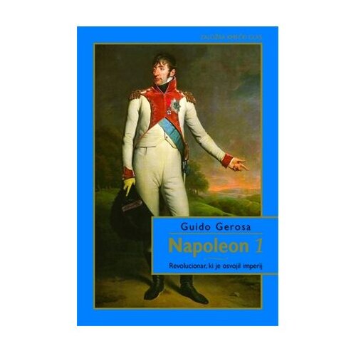 ČZD Kmečki Glas Napoleon 1. del, revolucionar, ki je osvojil imperij Cene