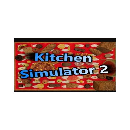  kitchen simulator 2 (pc) steam key global Cene