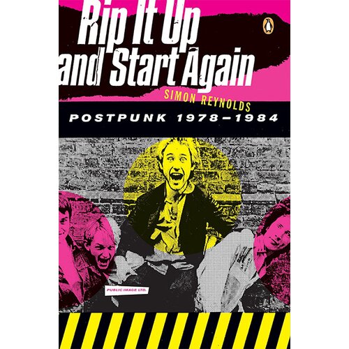 Penguin Books Simon Reynolds - Rip It Up and Start Again: Postpunk 1978-1984 Cene