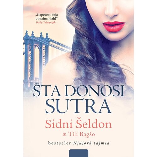 Vulkan Izdavaštvo Sidni Šeldon, Tili Bagšo
 - Šta donosi sutra Cene