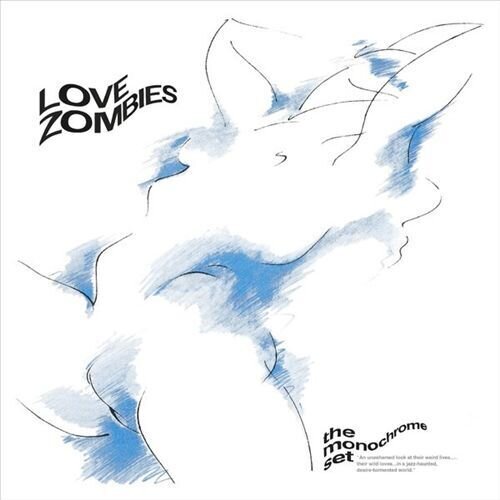  MONOCHROME SET, THE - LOVE ZOMBIES Cene
