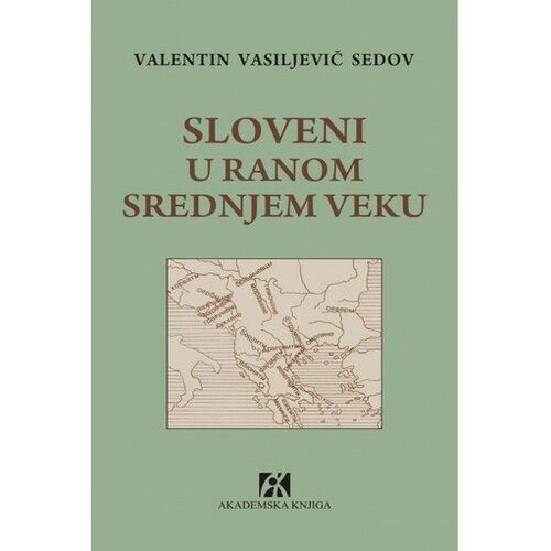 Akademska Knjiga Sloveni u ranom srednjem veku - Valentin Vasiljevič Sedov Slike