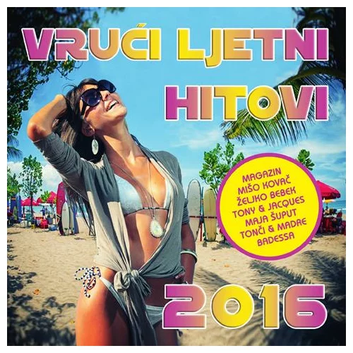 CROATIA RECORDS Razni Izvođači // Vrući Ljetni Hitovi 2016