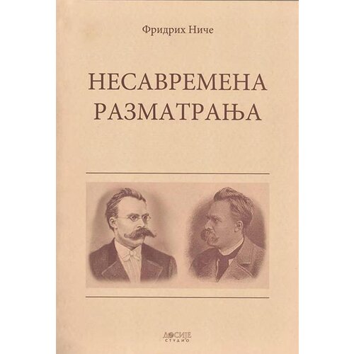 Dosije Fridrih Niče
 - Nesavremena razmatranja Cene