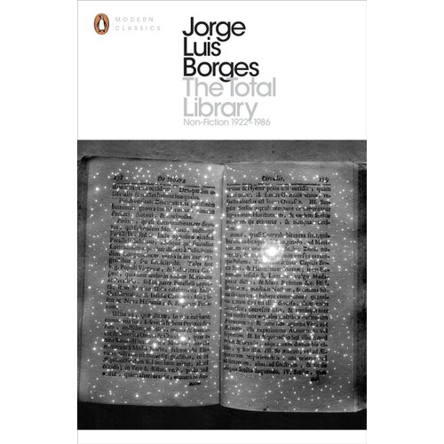 Penguin Books Jorge Luis Borges - The Total Library: Non-Fiction 1922-1986 Slike