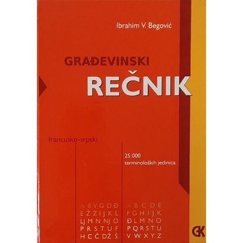 Građevinska knjiga Ibrahim Begović
 - Građevinski rečnik francusko-srpski Cene